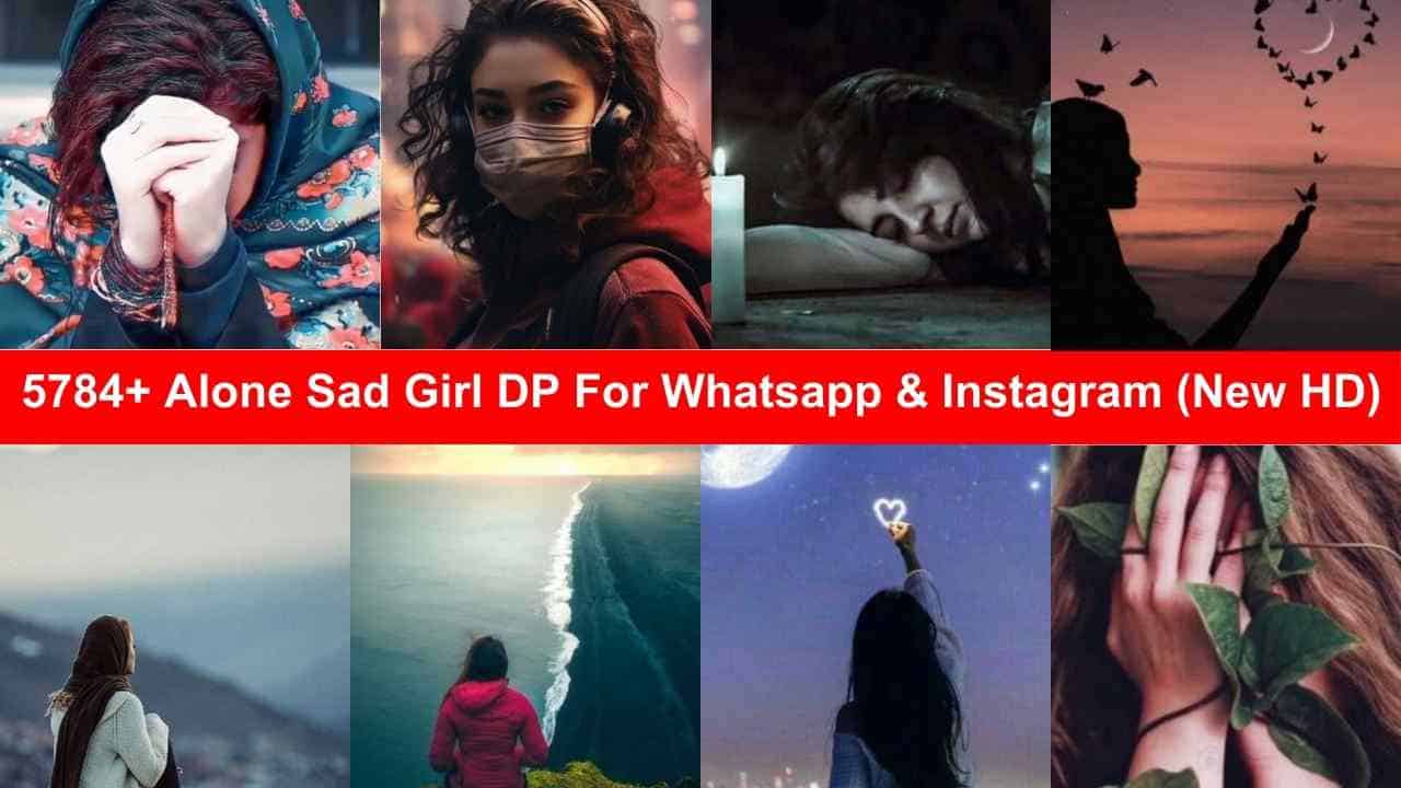 Alone Sad Girl DP For Whatsapp & Instagram