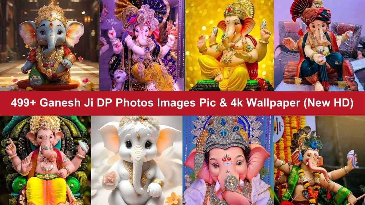 Ganesh Ji DP Photos Images Pic & 4k Wallpaper (New HD)
