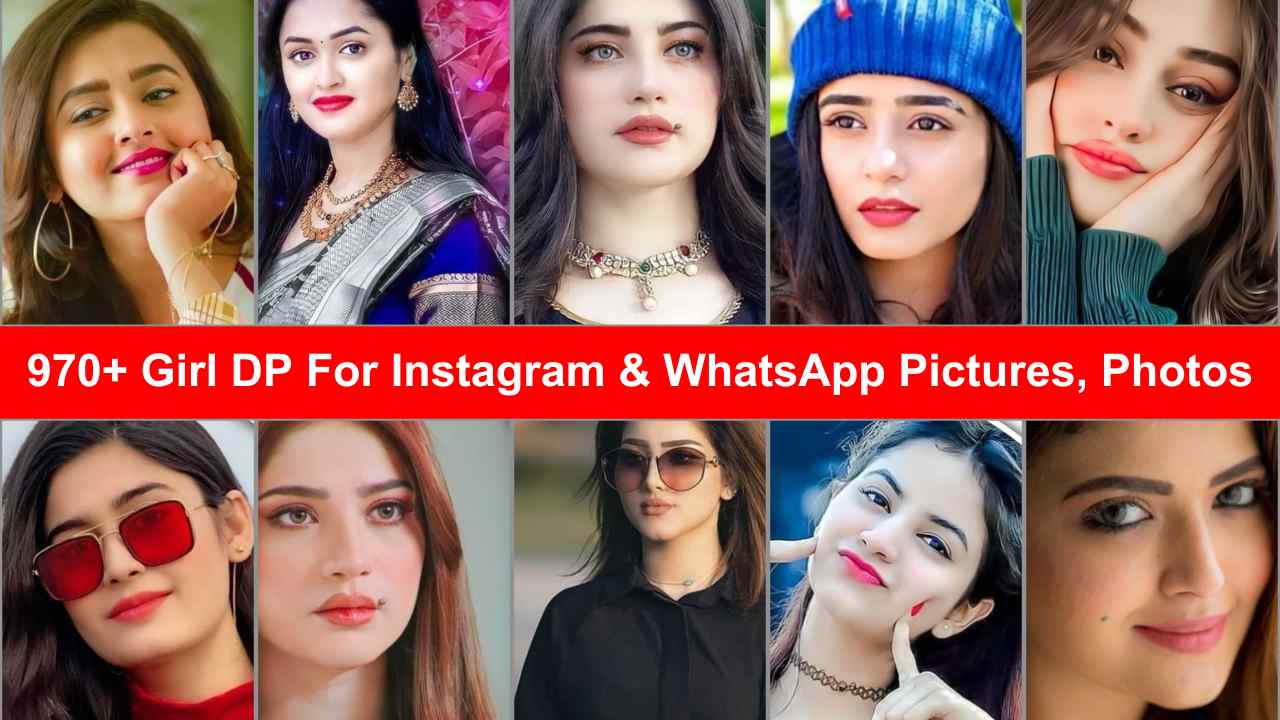 Girl DP For Instagram & WhatsApp Pictures, Photos