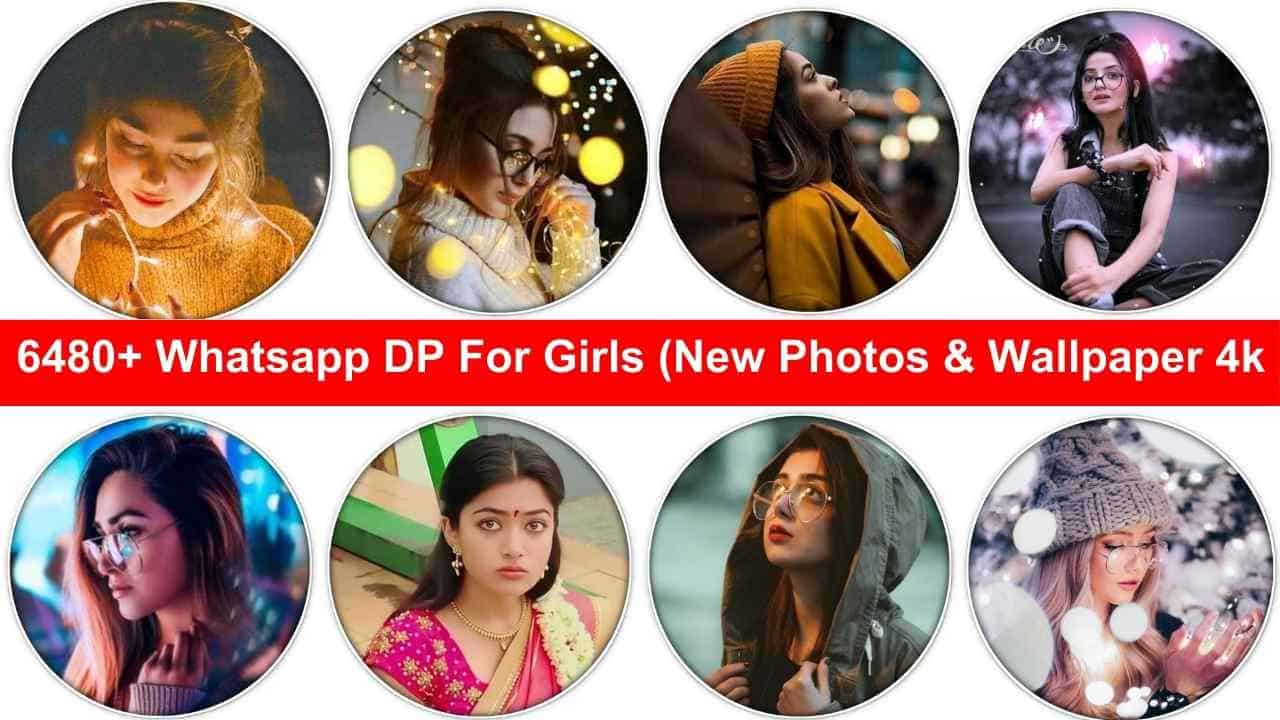 Whatsapp DP For Girls (New Photos & Wallpaper 4k