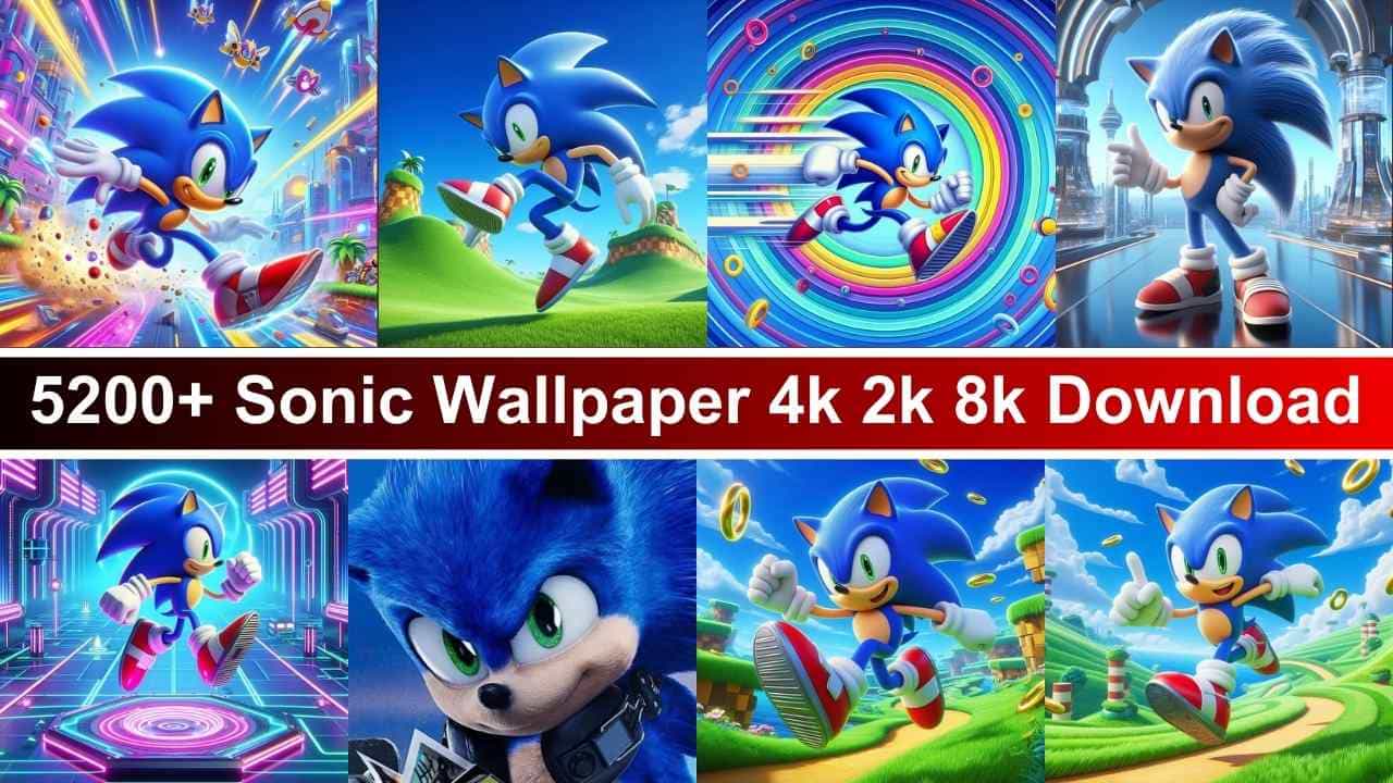 Sonic Wallpaper 4k 2k 8k Download